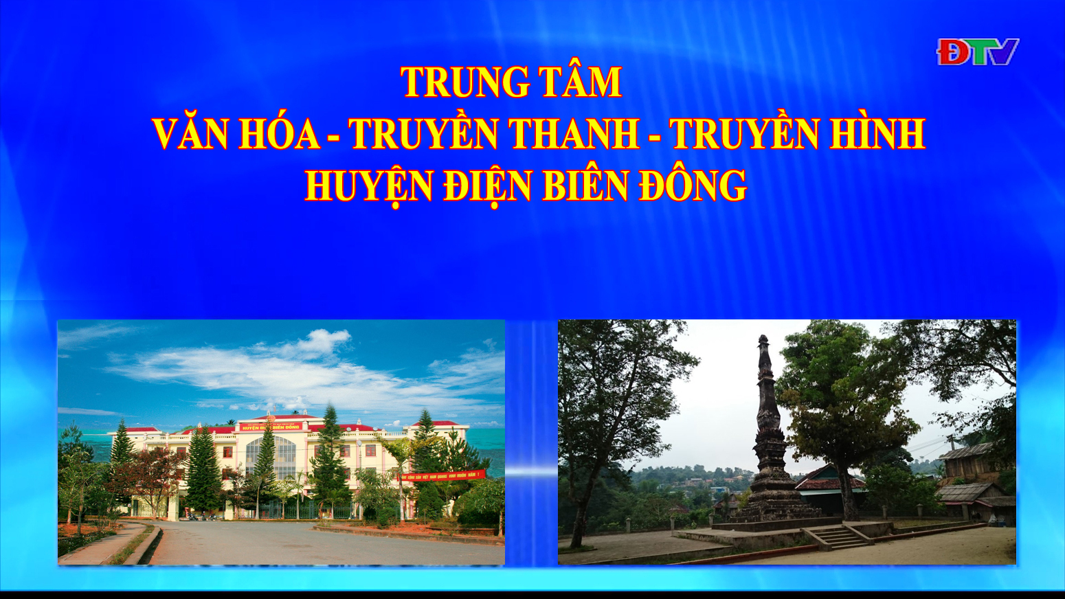 Trung tâm VH-TTTH huyện Điện Biên Đông (Ngày 20-8-2022)