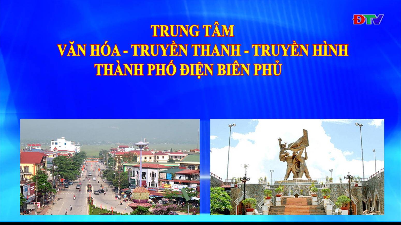 Trung tâm VH-TTTH thành phố Điện Biên Phủ (Ngày 6-7-2021)