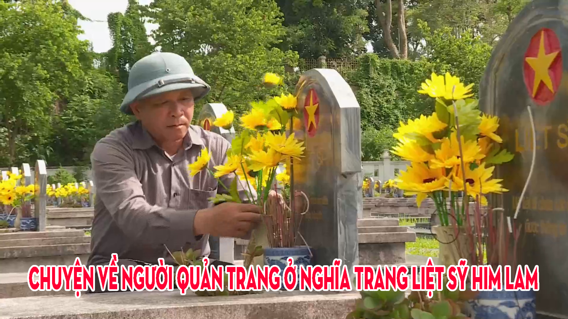 Chuyện về người quản trang ở Nghĩa trang Liệt sỹ Him Lam