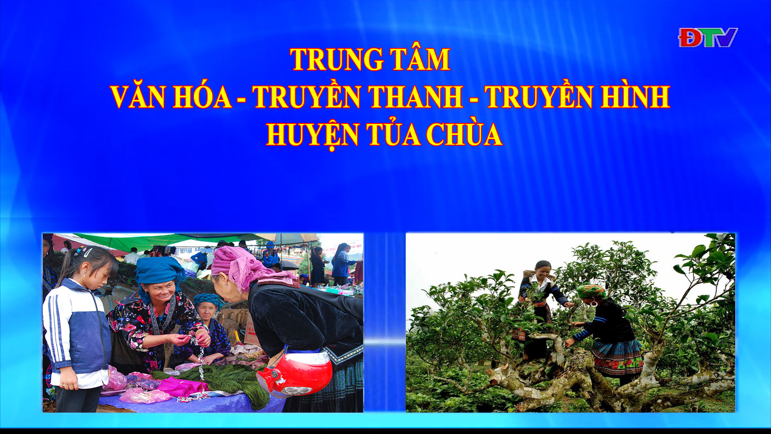 Trung tâm Văn hóa Truyền thanh Truyền hình huyện Tủa Chùa (Ngày 7-8-2020)