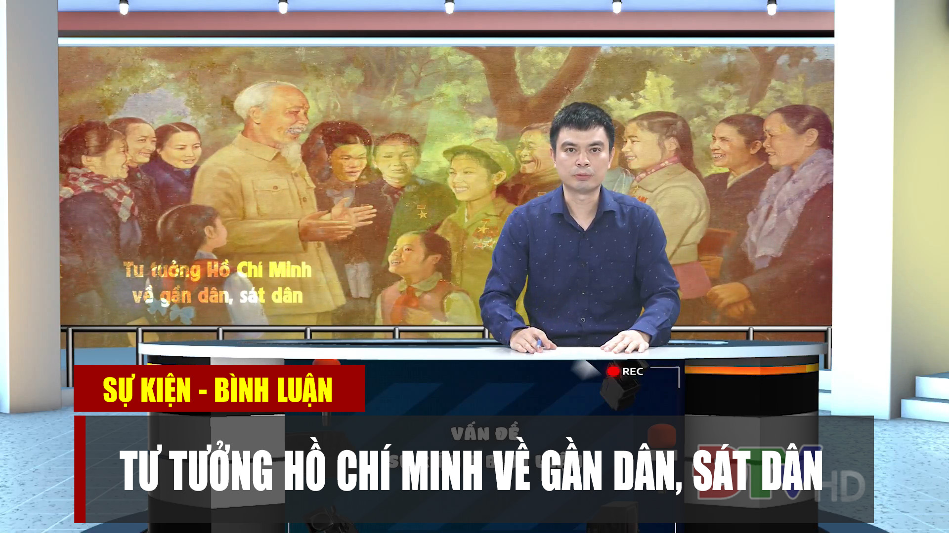 Tư tưởng Hồ Chí Minh về gần dân, sát dân