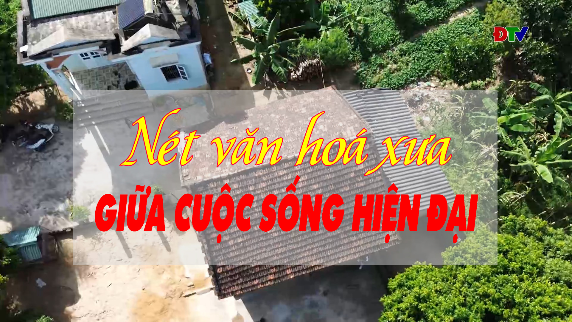 Nét văn hoá xưa giữa cuộc sống hiện đại