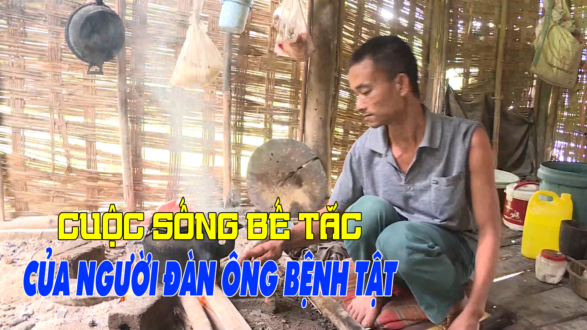 Cuộc sống bế tắc của người đàn ông bệnh tật