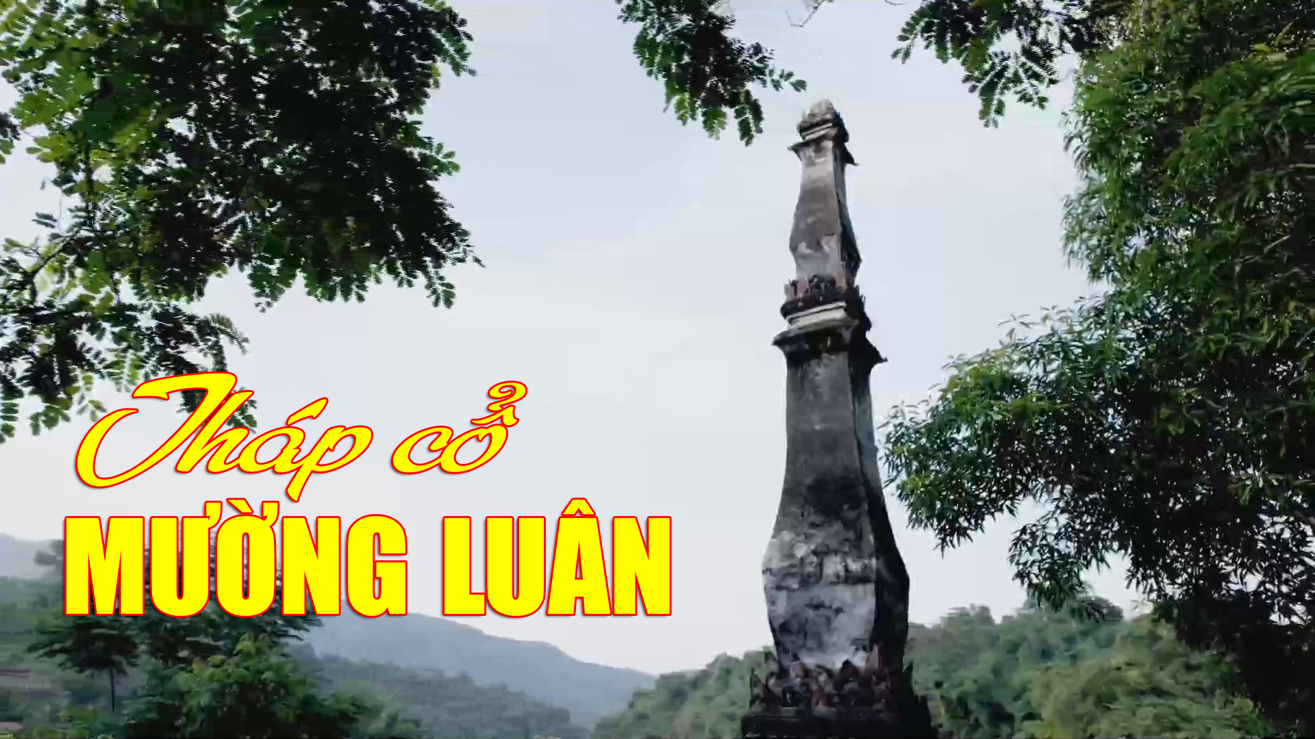 Tháp cổ Mường Luân - Nơi thượng nguồn sông Mã