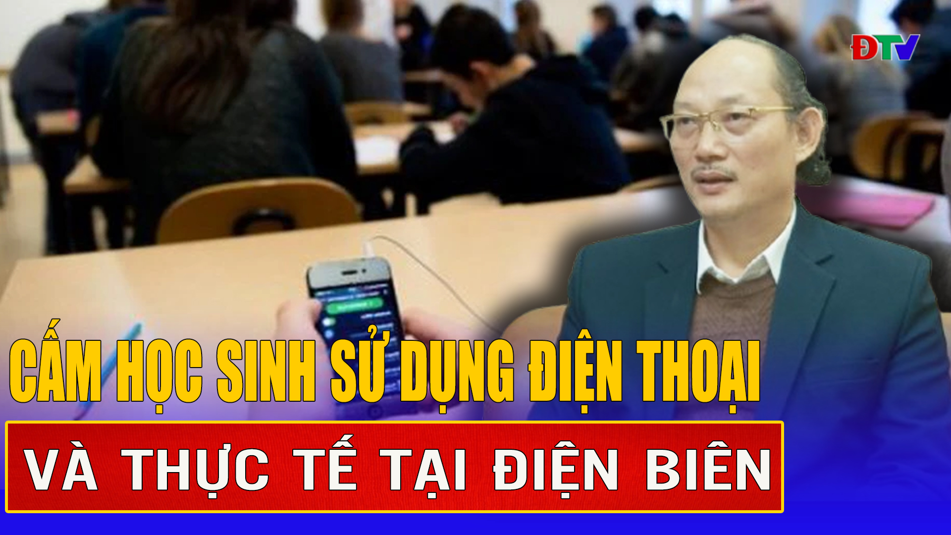 Cấm học sinh sử dụng điện thoại và thực tế tại Điện Biên