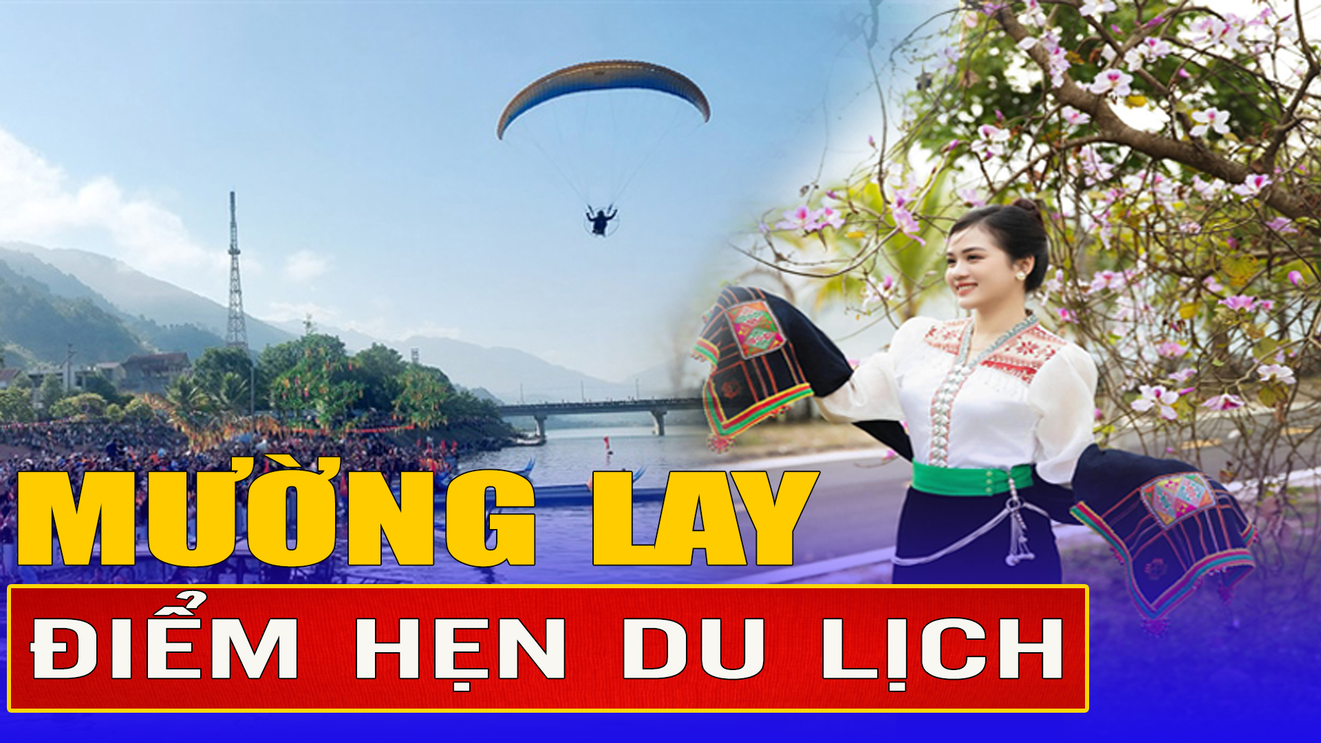 Mường Lay - Điểm hẹn du lịch
