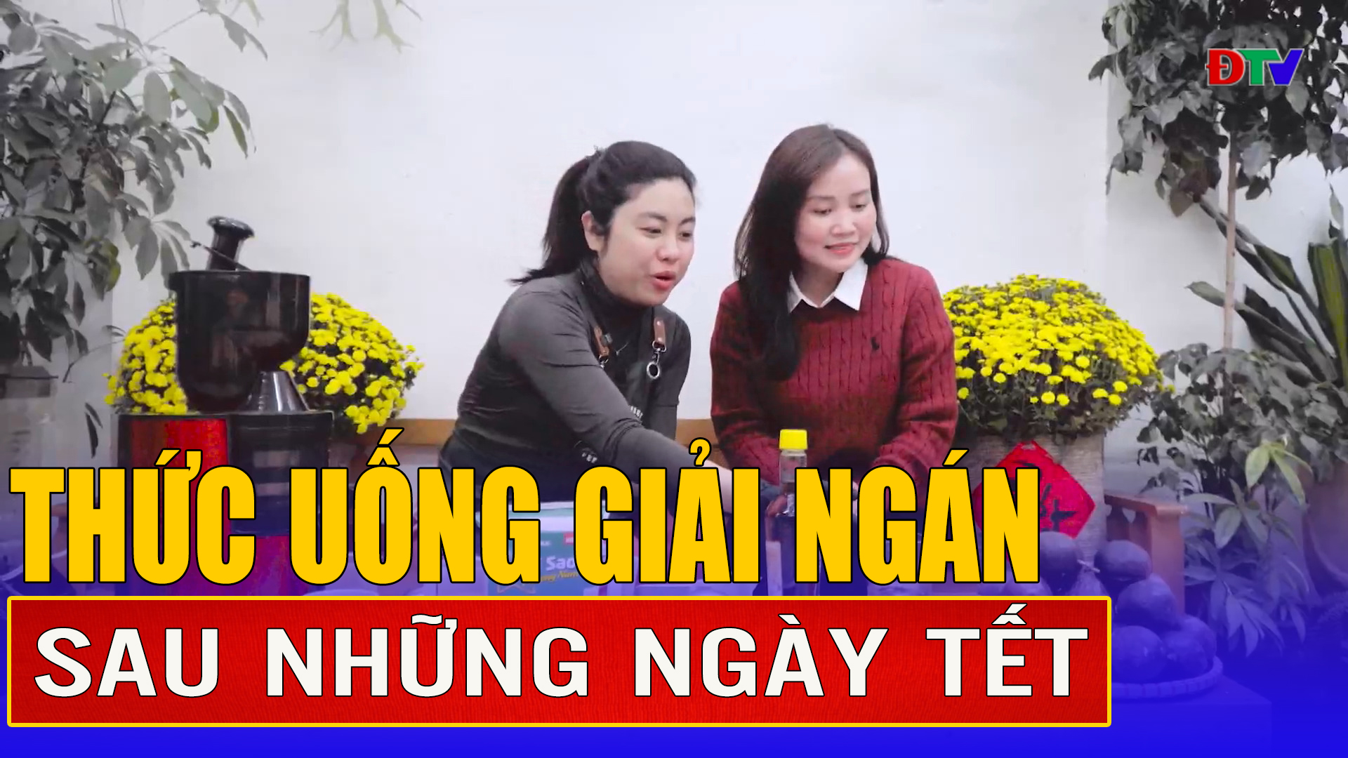 Thức uống giải ngán sau những ngày Tết