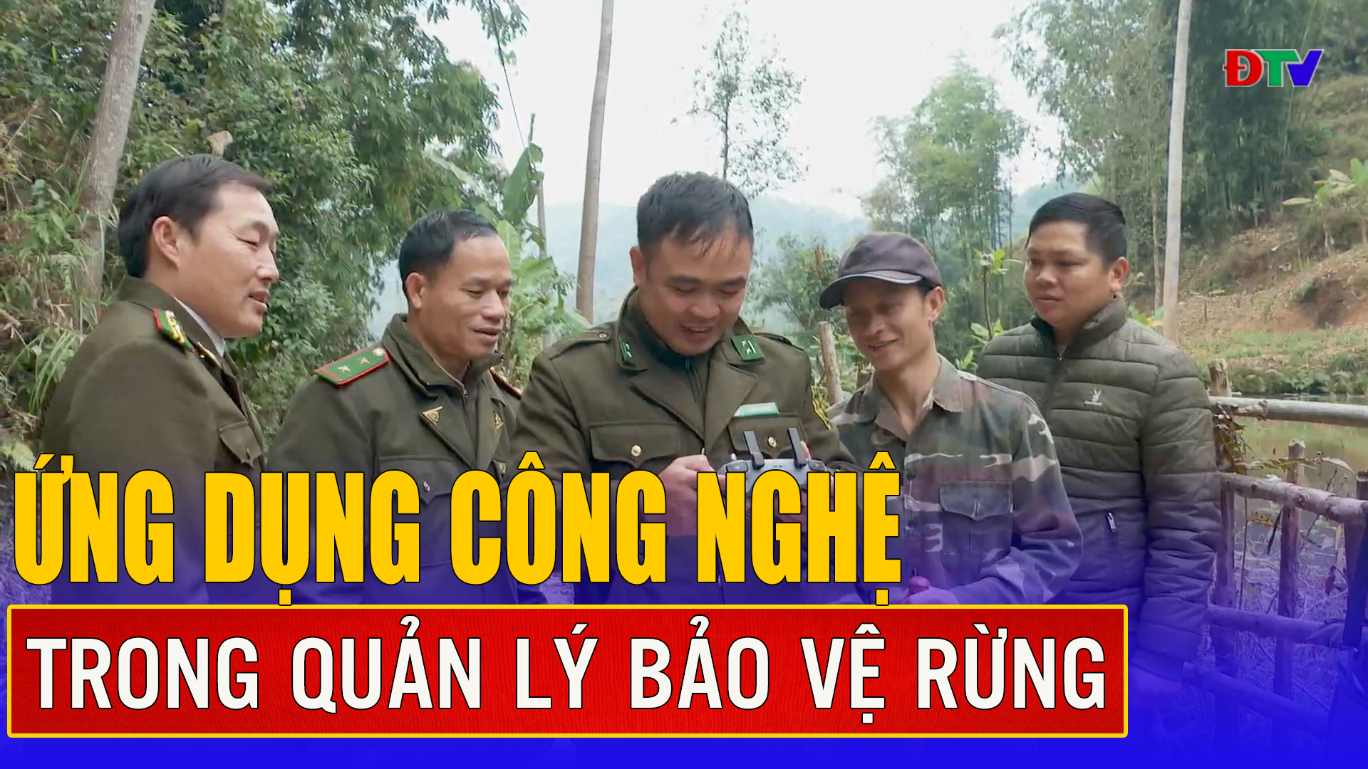 Ứng dụng công nghệ trong quản lý bảo vệ rừng