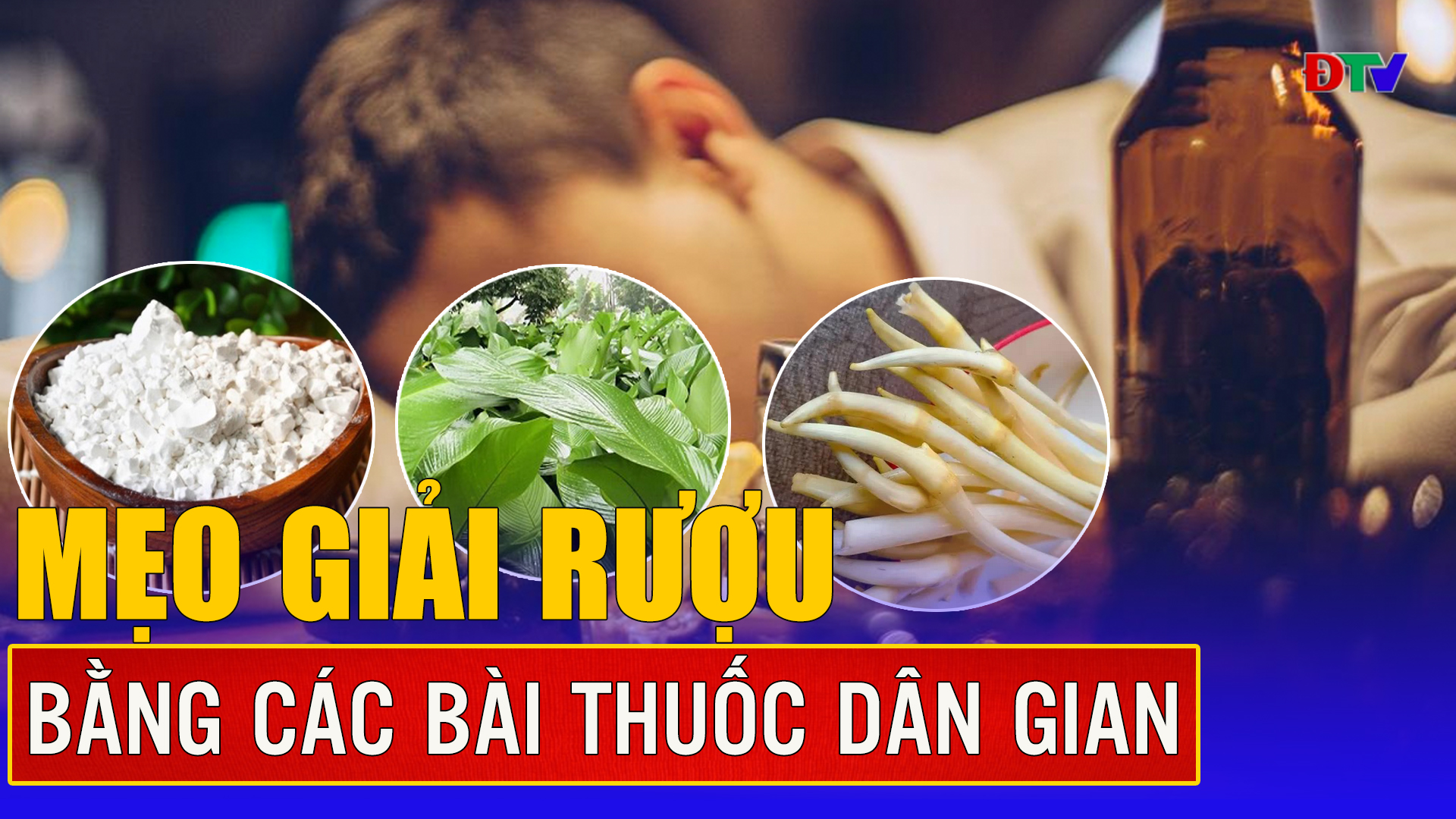 Mẹo giải rượu bằng các bài thuốc dân gian