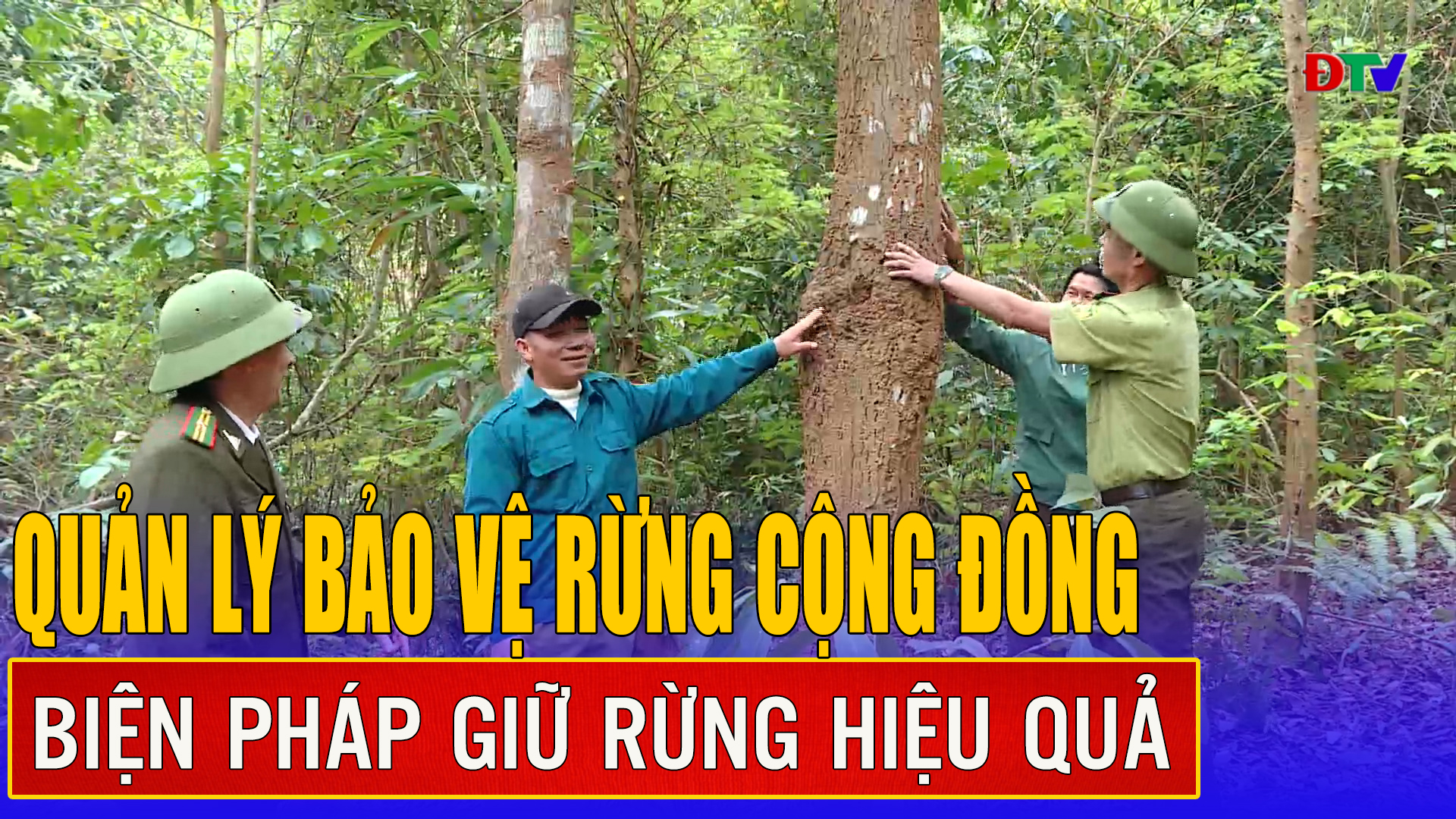Quản lý bảo vệ rừng cộng đồng - Biện pháp giữ rừng hiệu quả