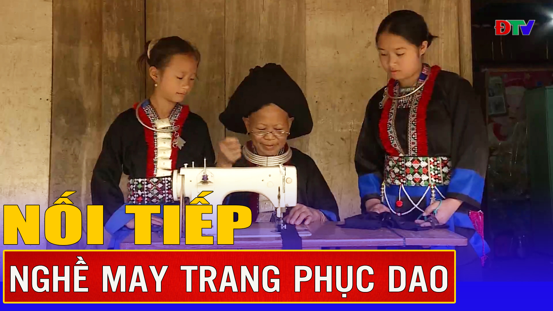 Nối tiếp nghề may trang phục Dao