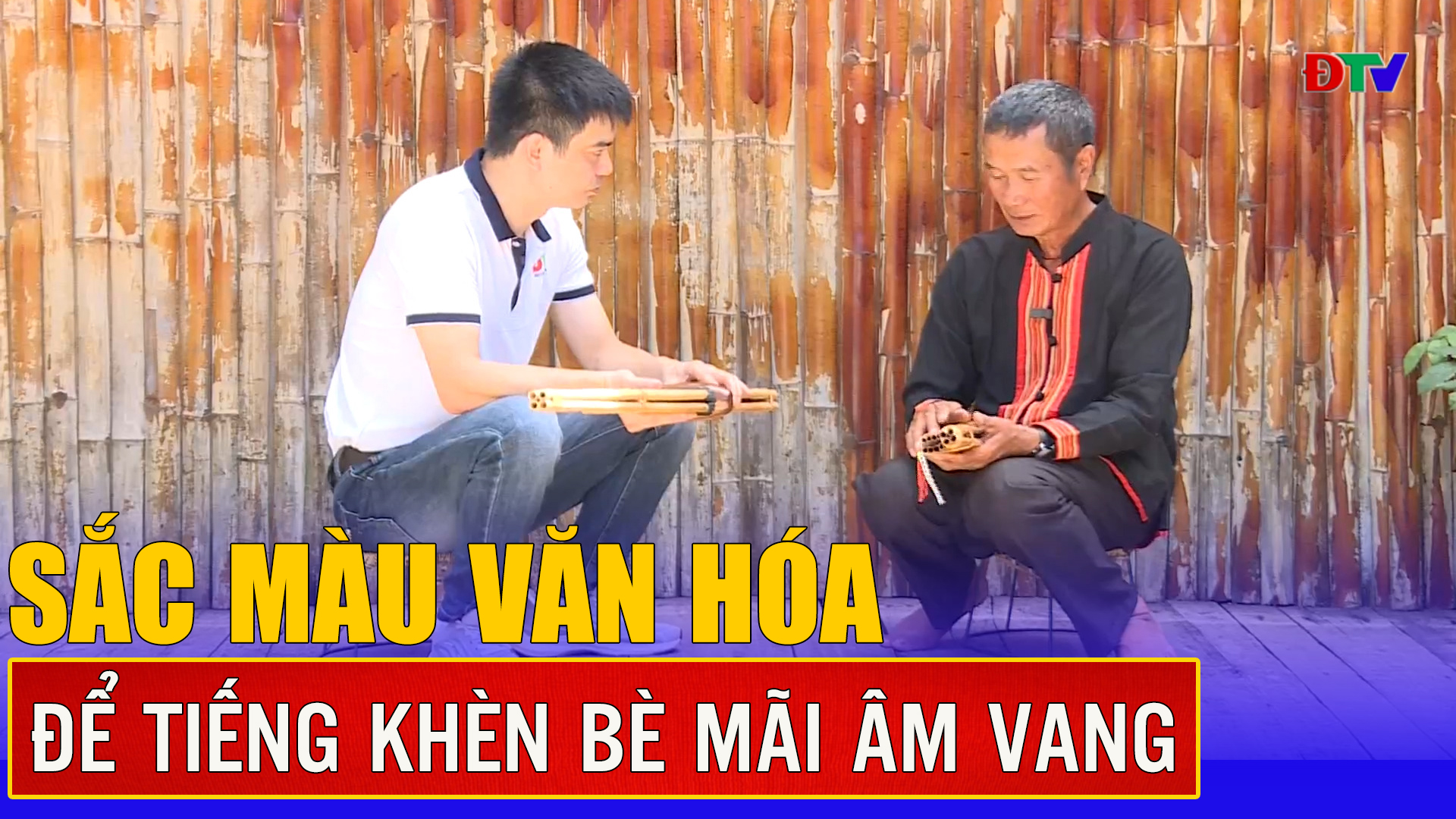 Để tiếng khèn bè mãi âm vang