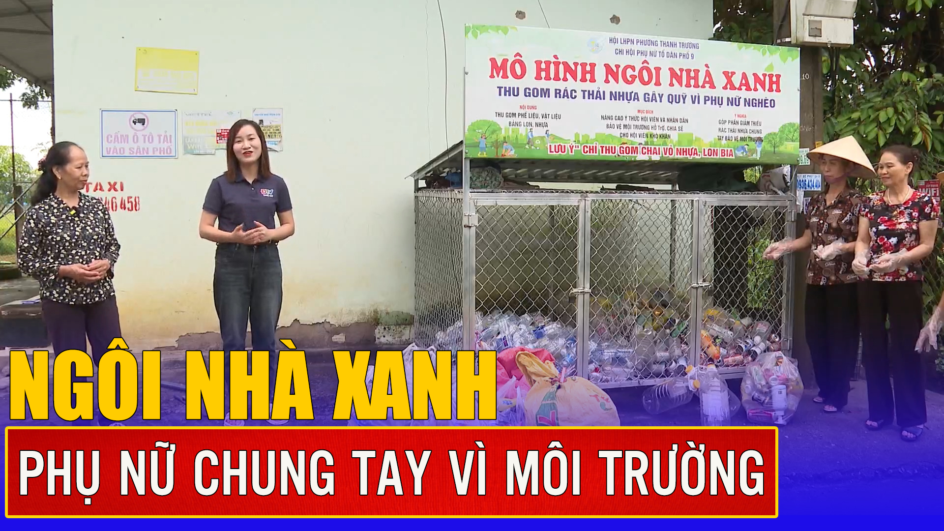 Ngôi nhà xanh - Phụ nữ chung tay vì môi trường
