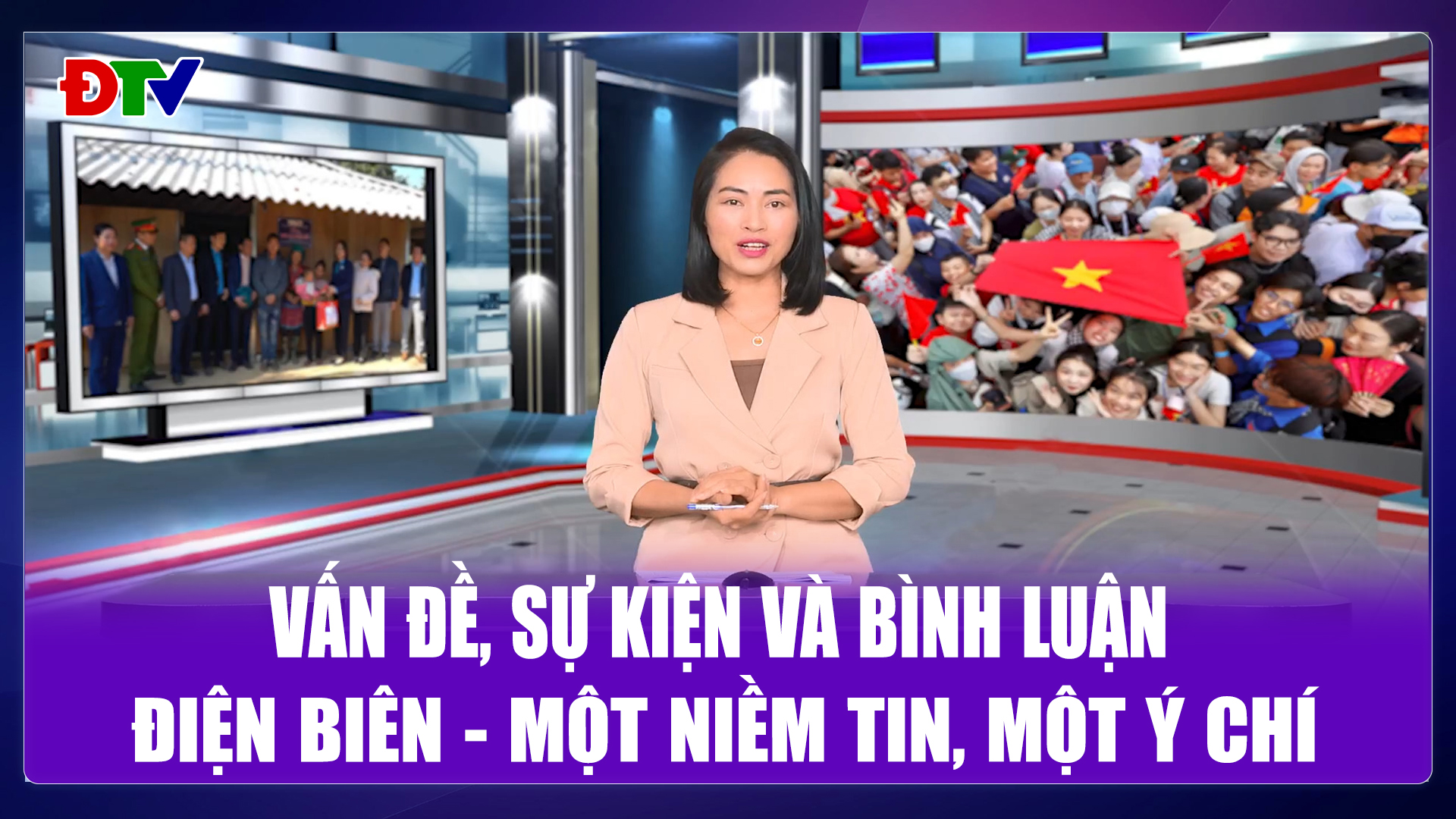 Điện Biên - Một niềm tin, một ý chí