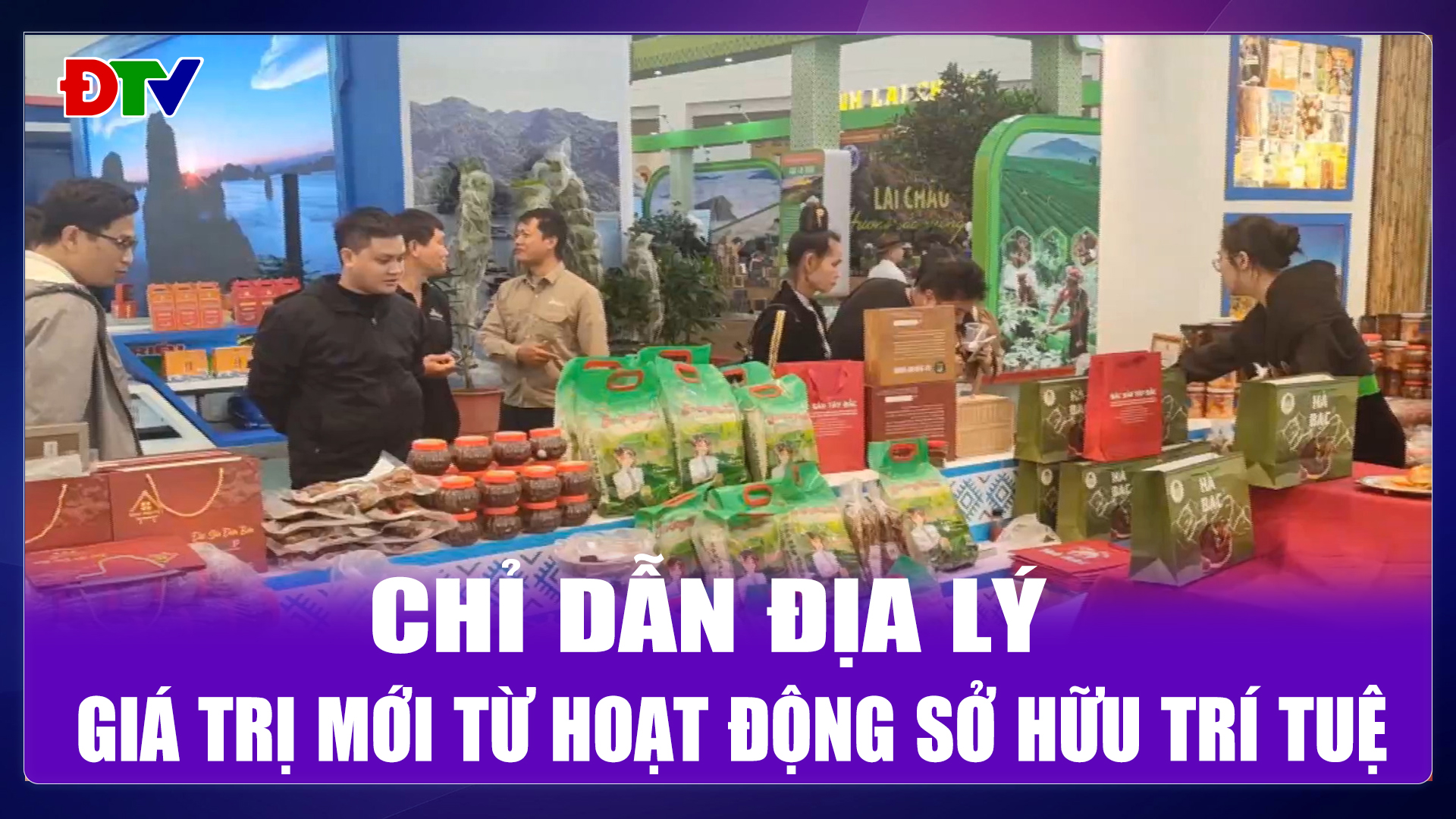 Chỉ dẫn địa lý - Giá trị mới từ hoạt động sở hữu trí tuệ