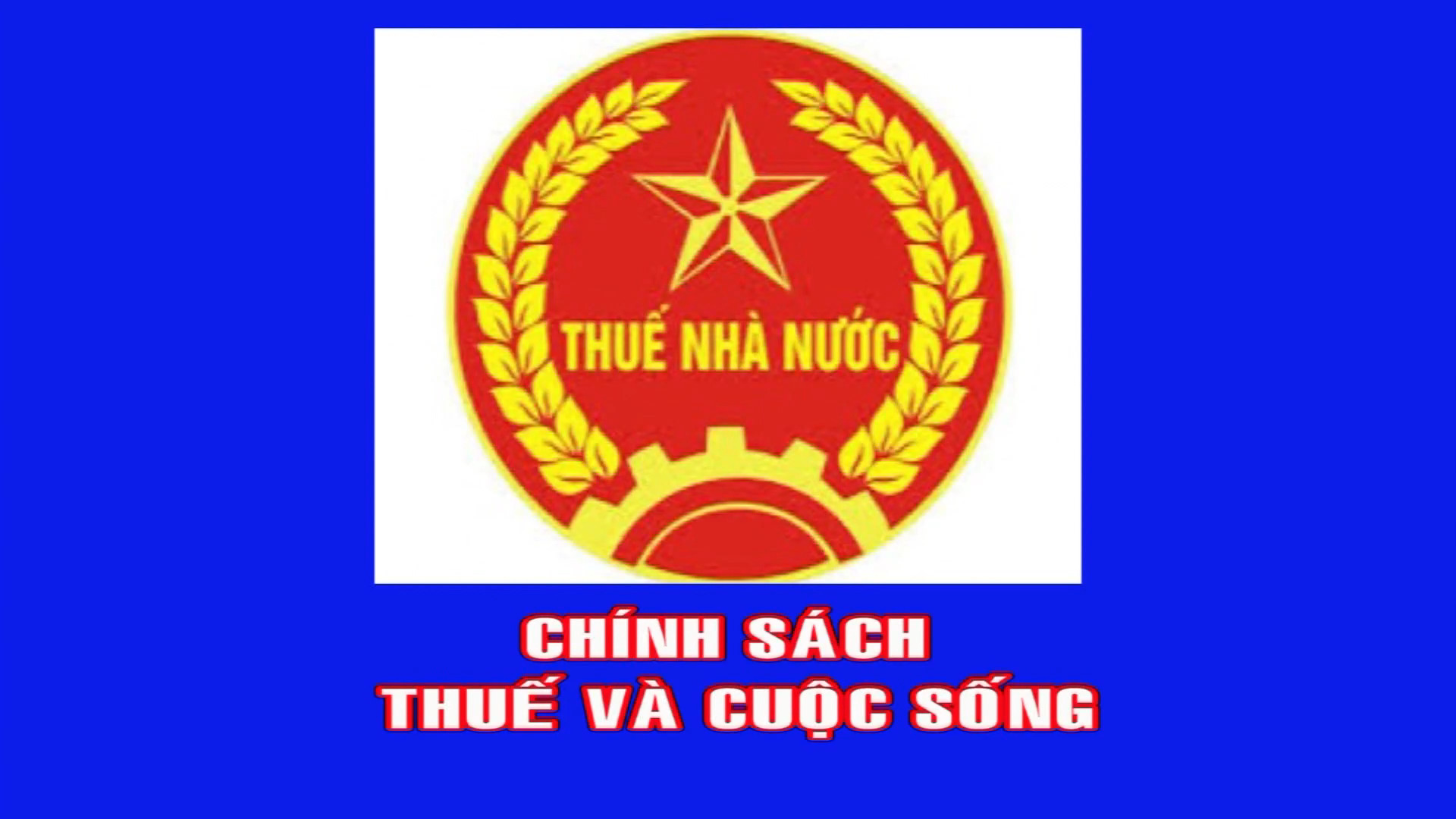 Chính sách Thuế và cuộc sống (Ngày 27-1-2026)